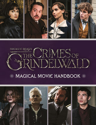 The Crimes of Grindelwald: Magical Movie Handbook